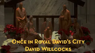 Once in Royal David's City | Willcocks