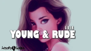 Young And Rude - Abir - Lyrics