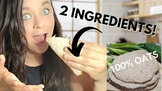 2 INGREDIENT OAT WRAPS 🤯 (and it really works!)