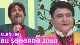 Bu Şəhərdə 2050 - 51.Bölüm