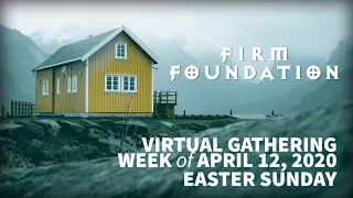 Virtual Gathering: Week of April 12 - Easter Sunday!