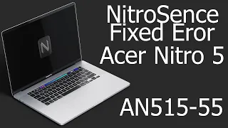Не включается Nitrosence на ноутбуке Acer Nitro AN515 55