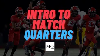 Football Coverage: Match Quarters Fundamentals & Basics