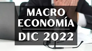 Macroeconomía: diciembre 2022