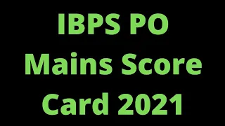 Ibps Po Mains 2021 Score Card...!!!