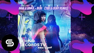 INNA x Vinka - Bebe (Tibi & Deny Remix)