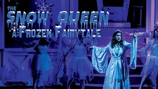 THE SNOW QUEEN 2018 Trailer - LifeHouse Theater