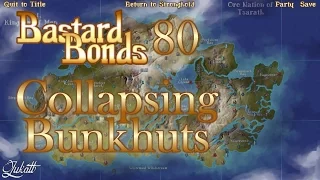 Bastard Bonds - 80 (Collapsing Bunkhuts)