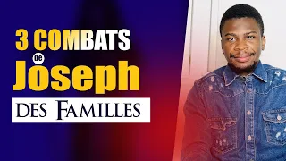 Les 3 Combats de Joseph des Familles