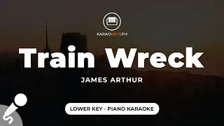 Train Wreck - James Arthur (Lower Key - Piano Karaoke)