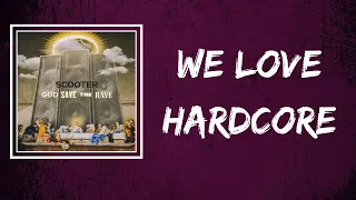 Dimitri Vegas & Like Mike & Scooter - We Love Hardcore (Lyrics)