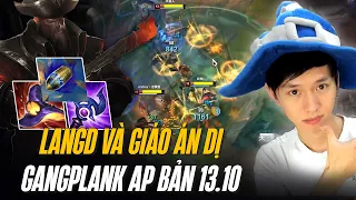 LANGD CHƠI LỚN TEST GIÁO ÁN DỊ GANGPLANK AP BẢN 13.10 VÀ CÁI KẾT