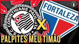 CORINTHIANS x FORTALEZA | Palpites Meu Timão | Brasileirão 2023