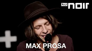 Max Prosa - Verschwende dich (live im TV Noir Hauptquartier)