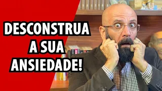 DESCONSTRUA A SUA ANSIEDADE | Marcos Lacerda, psicólogo