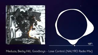 Meduza, Becky Hill, Goodboys - Lose Control (NALYRO Remix Radio Edit)