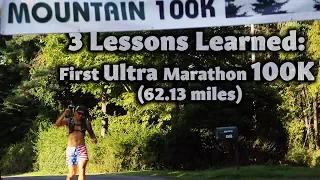 3 Lessons Learned: Running My First Ultra Marathon 100K (62.13 miles)