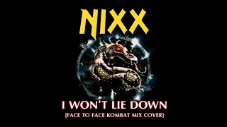 NIXX - I Won't Lie Down (Face to Face Kombat Mix Cover)