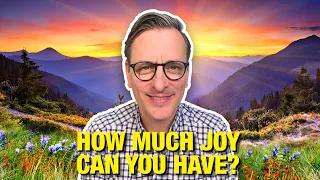 How Much Joy Can You Have? - The Becket Cook Show Ep. 35