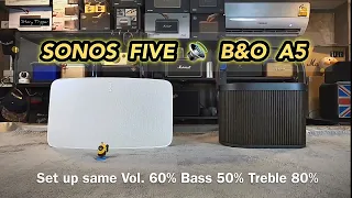 SONOS FIVE vs B&O Beosound A5