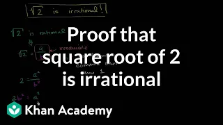 Proof that square root of 2 is irrational | Algebra I | Khan Academy