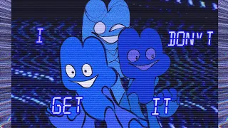 I DON'T GET IT || BFB || FOUR [glitch 720p]