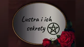 Lustra i ich sekrety.