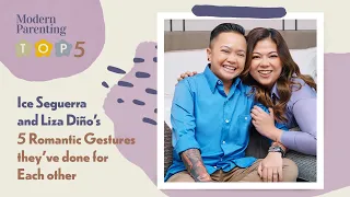 Modern Parenting Top 5: Ice and Liza Diño-Seguerra's 5 Romantic Gestures For Each Other
