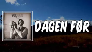 Lyric: Dagen Før by Volbeat