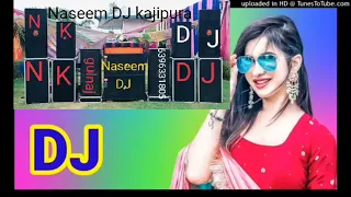 mujhe kambal Manga de o bedardi DJ mein Naseem DJ kajipura gulnaj DJ remix tune khatiya khadi kar