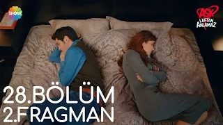 Aşk Laftan Anlamaz 28.Bölüm 2.Fragman