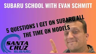 5 Common Questions I get on Subaru models