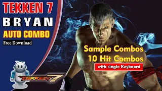 Bryan Fury Auto Combo Tekken 7 - Sample Combos & 10 Hit Combos