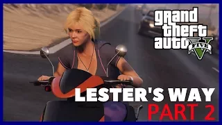 GTA V - Lester's Way (ALTERNATE ENDING) PART 2