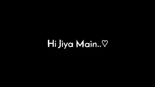 tere liye hi jiya main lyrics black screen video 🖤🥹