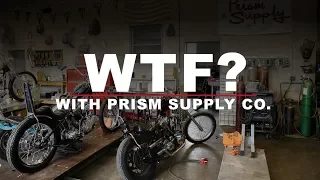 WTF? With Prism Supply Co.