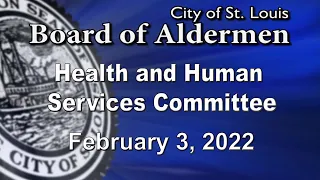 Health and Human Services Committee Meeting - February 3, 2022