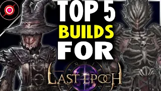 Top 5 Builds I Recommend For Last Epoch 0.9 Patch For Multiplayer