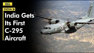 India Gets First C-295 Aircraft From Spain; All You Need To Know About It