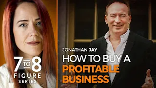 How to Buy a Profitable Business [ Without Risking ] - Jonathan Jay 7-8 Figure Special Series