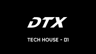 Tech House #01 - DTX