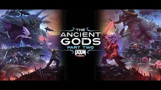 Doom Eternal (The Ancient Gods Part 2) - Начало кошмара! (Часть #1)