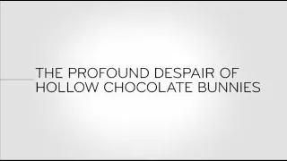 Last Week Tonight - And Now This: The Profound Despair of Hollow Chocolate Bunnies