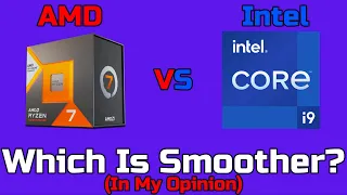Which Is The Smoothest PC Platform? Intel VS AMD