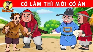 CÓ LÀM THÌ MỚI CÓ ĂN - Nhân Tài Đại Việt - Phim hoạt hình - Truyện Cổ Tích Việt Nam