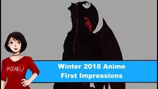 Winter 2018 Anime First Impressions