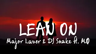 [1 HOUR] Lean On - Major Lazer & DJ Snake ft. MØ