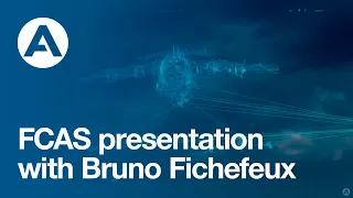 FCAS presentation with Bruno Fichefeux