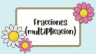 Fracciones con Multiplicación