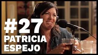 El Sentido De La Birra - #27 Patricia Espejo